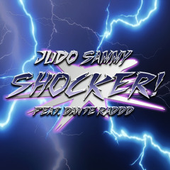 Shocker! (feat. Dante Raddd) [prod. by Dante Raddd]