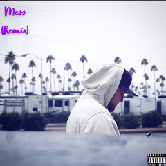 mess (remix)