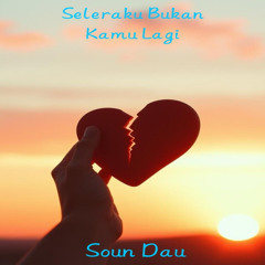 Seleraku Bukan Kamu Lagi