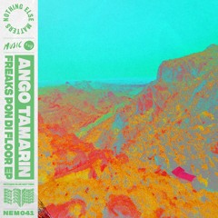 Ango Tamarin - Freaks Pon Di Floor EP