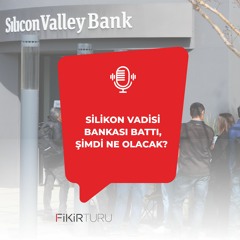 Silikon Vadisi Bankası battı, şimdi ne olacak?