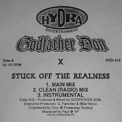 Godfather Don ‎– Stuck Off The Realness (main mix)