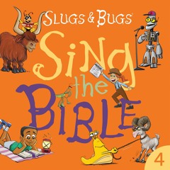 Stream Slugs And Bugs Listen To Sing The Bible Vol 4 Playlist Online For Free On Soundcloud