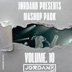 JordanB Presents Mashup Pack Vol. 10