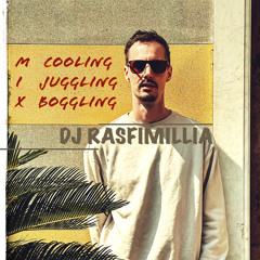 DJ Rasfimillia - Cooling, Juggling & Boggling (Mixtape 2K23)