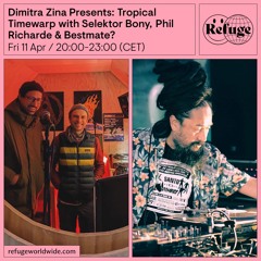 Dimitra Zina Presents: Tropical Timewarp - Selektor Bony, Phil Richarde & Bestmate? - 11 Apr 2025