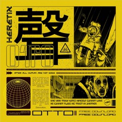 Heretix - Otto (Original Mix) Free Download
