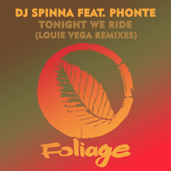Tonight We Ride (Louie Vega Remix) [feat. Phonte]