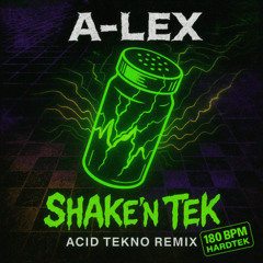 A-LEX - Shake'n Tek (Acid Tekno)