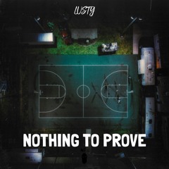Lusty - Nothing To Prove