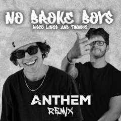 Disco Lines & Tinashe - No Broke Boys (ANTHEM Remix)