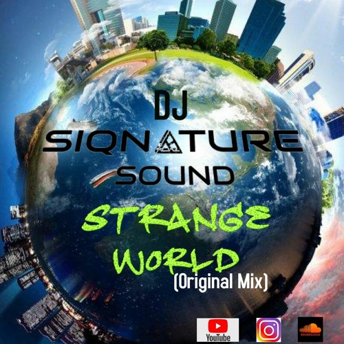 Stream Dj Siqnature Sound Strange World Original Mix [buy For Free Download] By Chase The