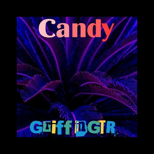 Stream Candy.mp3 by GriffinGTR | Listen online for free on SoundCloud