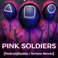 Pink Soldiers - [PedroDJDaddy | 2025 Techno Remix]