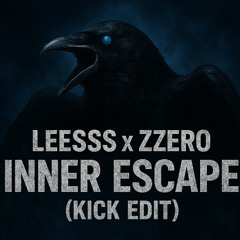 LESSSS x ZZERO - INNER ESCAPE (MØRVID- KICK EDIT) (free dl)