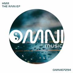 OUT NOW: HMR - THE RAIN EP (OmniEP294)