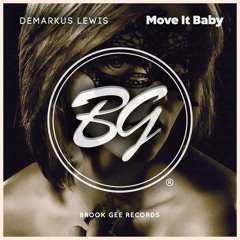 Demarkus Lewis - Move It Baby [OUT NOW]