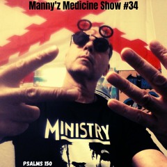 Manny'z Medicine Show #34 January 27th, 2024'
