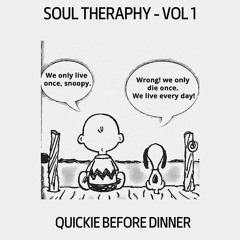Soul Therapy Vol 1 - Quickie Before Dinner