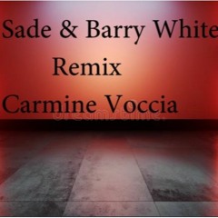 Sade & Barry White Remix Carmine Voccia