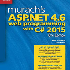 [View] PDF 🖊️ Murach's ASP.NET 4.6 Web Programming with C# 2015 by  Mary Delamater E