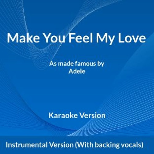 Stream Make You Feel My Love Instrumental Version (With backing vocals
