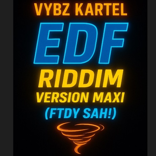 Vybz Kartel - EDF riddim VERSION MAXI (FTDY SAH!).mp3