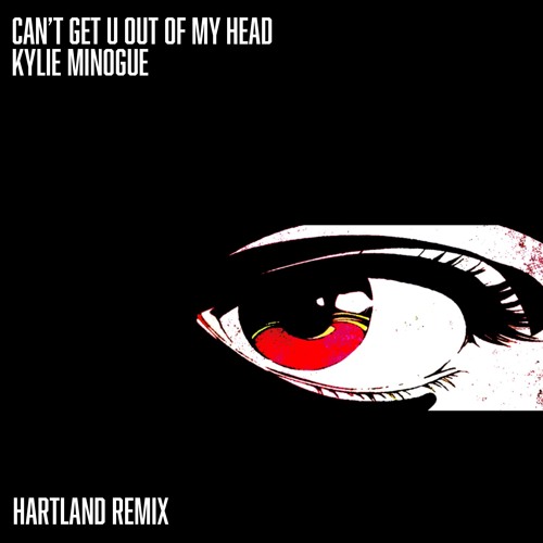 Can't Get U Out of My Head (Hartland Remix) [FREE DL]