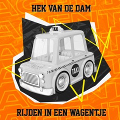 Hek Van De Dam - Rijden In Een Wagentje