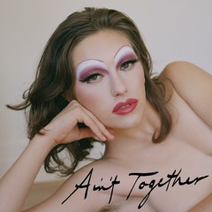 Ain't Together