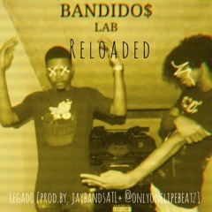 Only One Lipe x PL - LEGADO [prod. jaybandsATL+ @onlyonelipebeatz] -BANDIDO$LAB RELOADED-