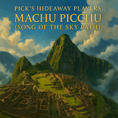 Machu Picchu (Song of the Sky Path)