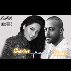 تامر عاشور &شرين ريمكس momia remix vol 30.mp3