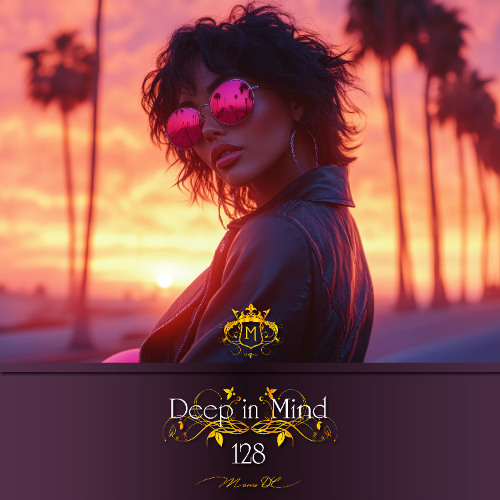 Deep in Mind Vol.128 By Manu DC