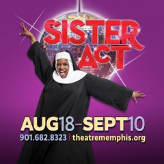 Theatre Memphis - Sister Act