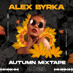 Alex Byrka - ''Autum Mixtape 2021''