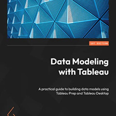 READ EBOOK 📍 Data Modeling with Tableau: A practical guide to building data models u
