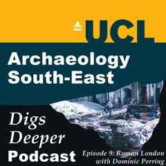 Episode 9 - London in the Roman World, with Dominic Perring