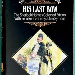 [eBook ⚡️ PDF] His last bow; a reminiscence of Sherlock Holmes