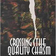 [READ] EBOOK 📍 Crossing the Quality Chasm: A New Health System for the 21st Century