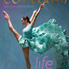 [FREE] EPUB 💌 Life in Motion: An Unlikely Ballerina Young Readers Edition by  Misty