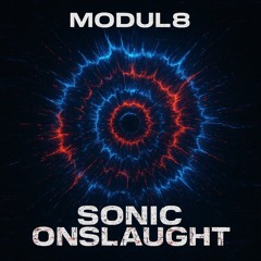 MODUL8 - SONIC ONSLAUGHT (Official Audio)