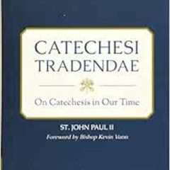 [Read] EBOOK 📂 Catechesi Tradendae by St. John Paul II EBOOK EPUB KINDLE PDF