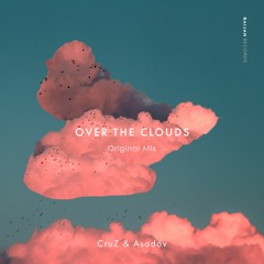 CruZ, Asadov - Over The Clouds