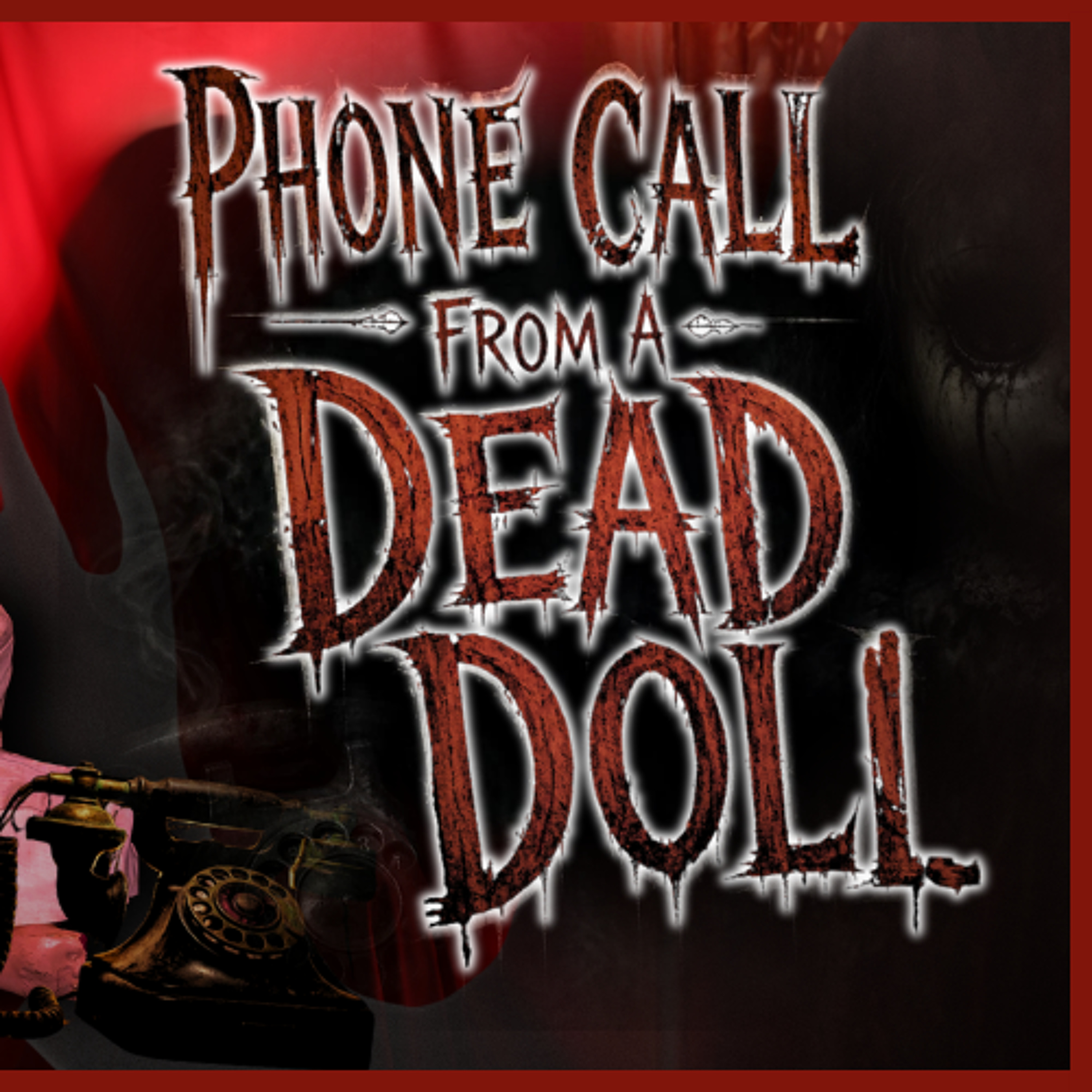 Ground Zero Rewind: Phone Call From A Dead Doll episode artwork