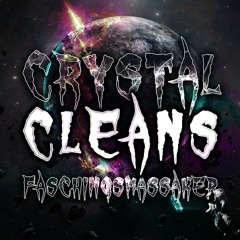 CrysTalClean _ FaschingsMassakar