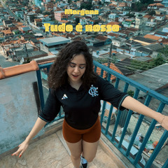 Tudo é nosso