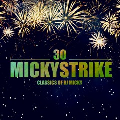 MICKYSTRIKE Vol.30 〜 House , Soul , Disco & MICKYCLASSICS#2