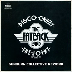 The Fatback Band - The Joint (Sunburn Collective Rework)