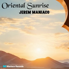Oriental Sunrise - Jerem Maniaco - ( original mix )